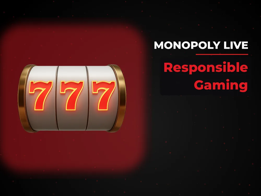 Monopoly Live - Responsible Gaming